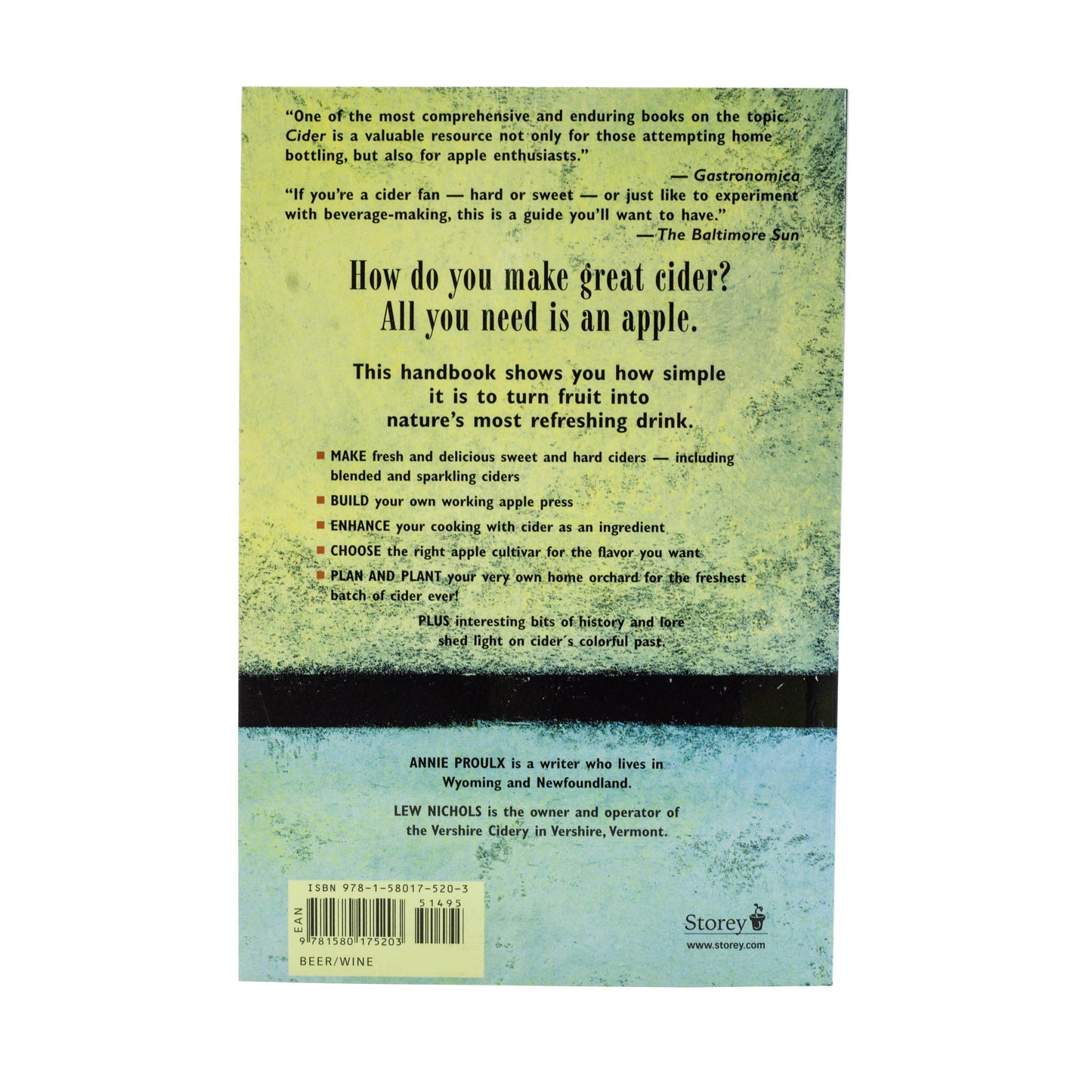 A book on how to make hard cider including fruit preparation, recipes and best equipment to use written by Annie Proulx and Lew Nichols