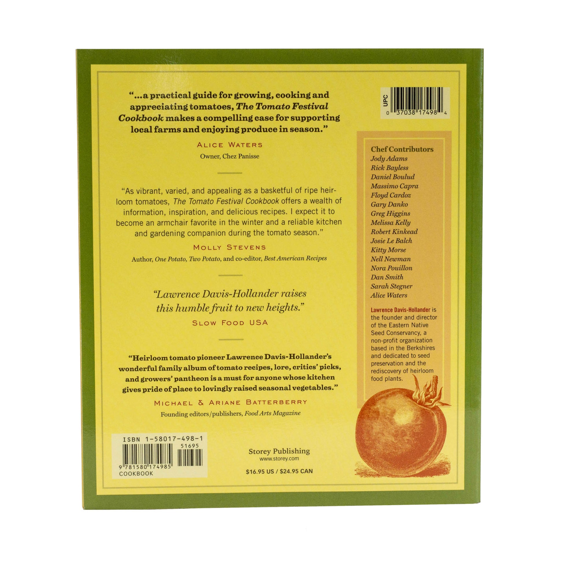 Tomato festival cook book with 150 recipes as well as how to grow tomatoes, historical lore, profiles on growers and how to select the best best heirlooms. written by Lawrence Davis-Hollander